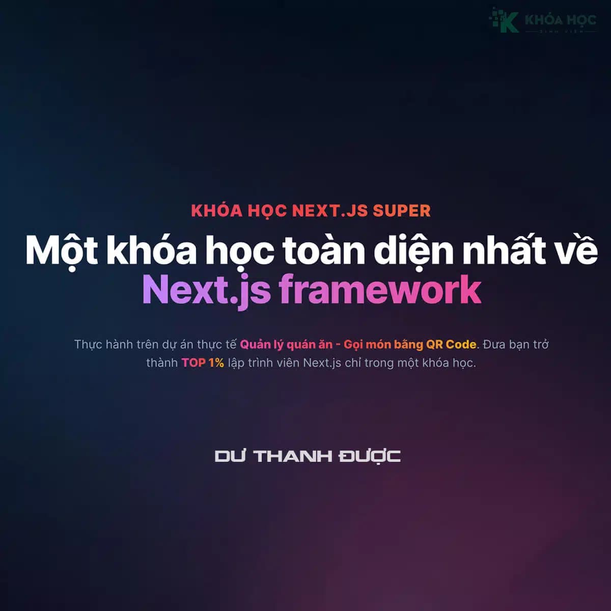 Khóa học Next.js Super Dư Thanh Được