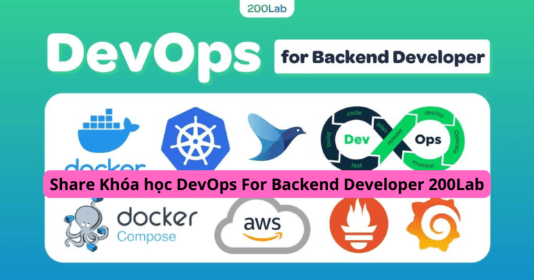 Khóa học DevOps For Backend Developer Cùng 200Lab