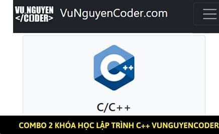 Combo 2 Khóa Học Lập Trình C++ Vũ Nguyễn Coder