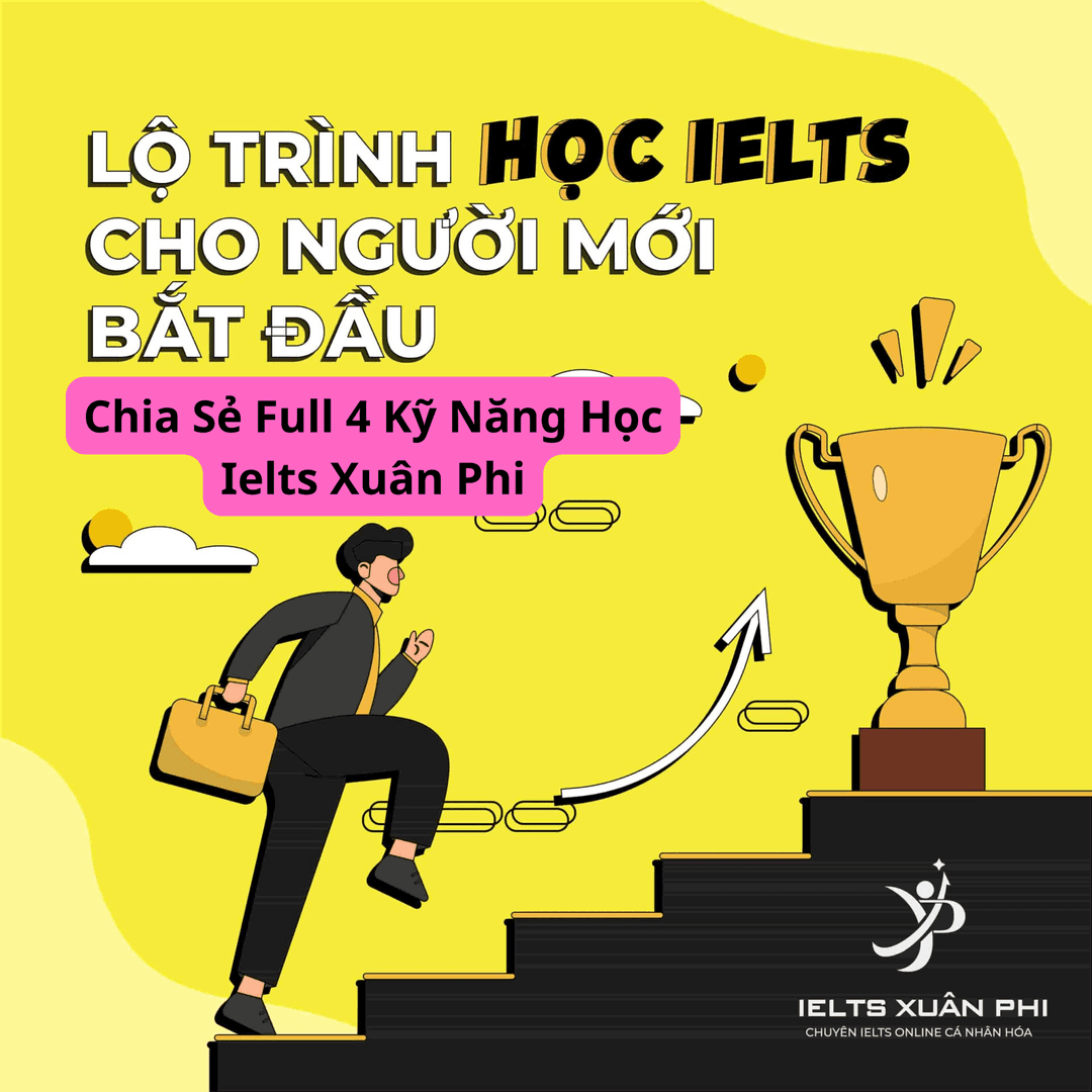 Full 4 Kỹ Năng Học Ielts Xuân Phi