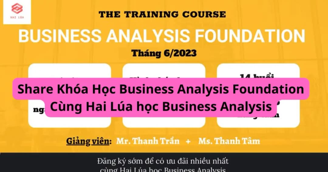 Khóa Học Business Analysis Foundation Cùng Hai Lúa Học Business Analysis