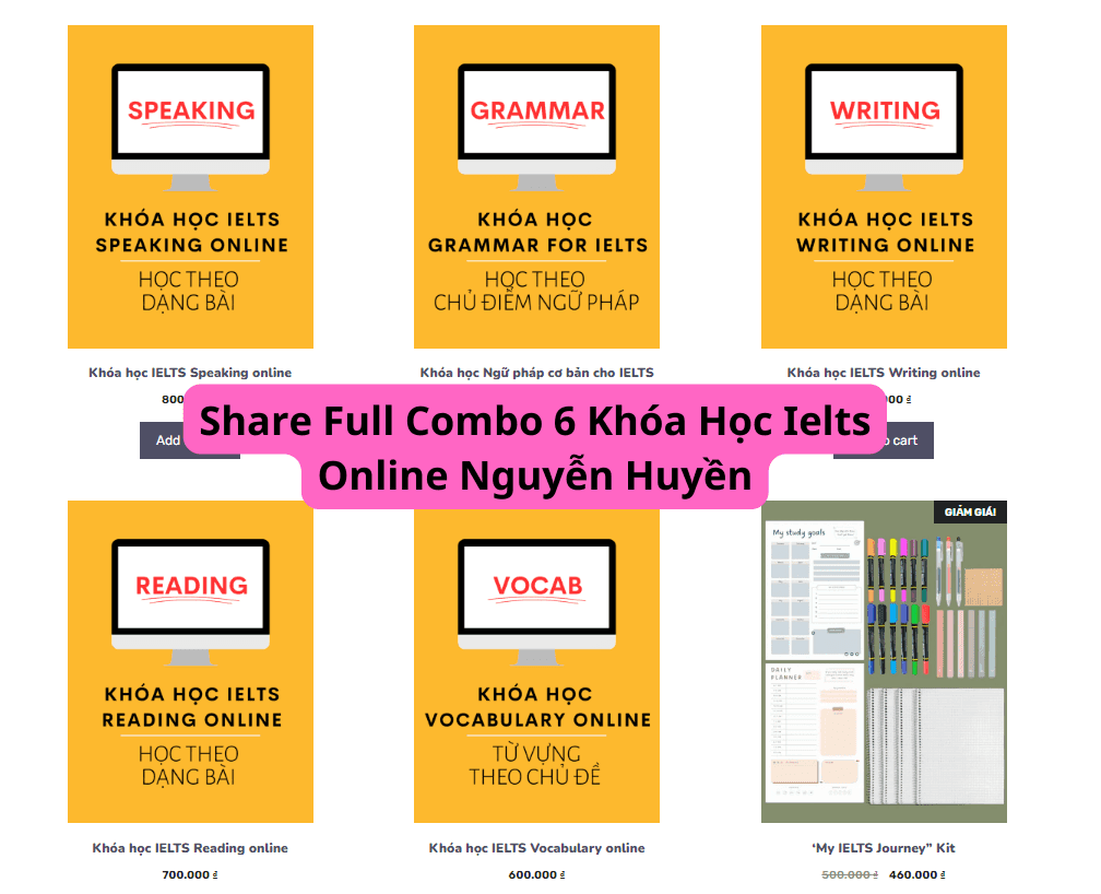 Combo 6 Khóa Học Ielts Online Nguyễn Huyền