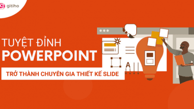 Khoá học Tuyệt đỉnh PowerPoint - Chinh phục mọi ánh nhìn trong 9 bước