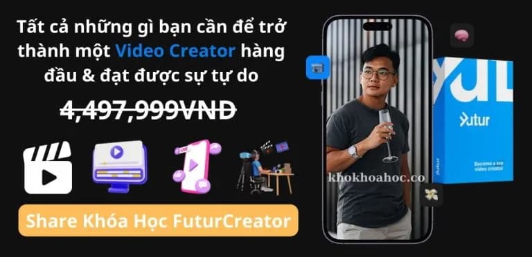 Khóa Học Future Creators Mới Nhất 2024 Cùng Kevin.mvch