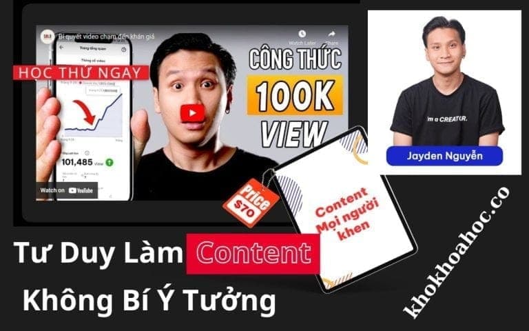 Khóa Học Tư Duy Làm Content Đỉnh Cao Cùng ConSen Creator Jayden Nguyen