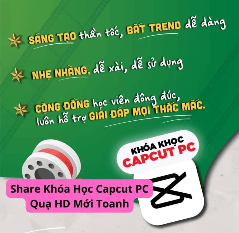 Khóa Học Capcut PC Cùng Quạ HD Mới Toanh