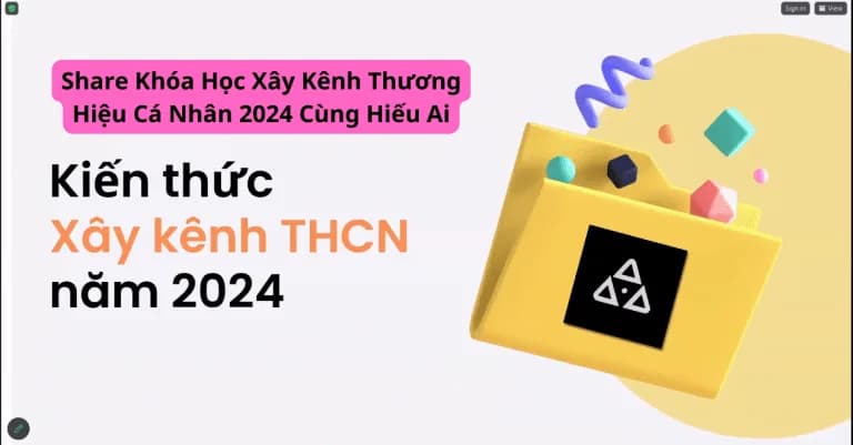 Khóa Học Xây Kênh Thương Hiệu Cá Nhân 2024 Cùng Hiếu Ai