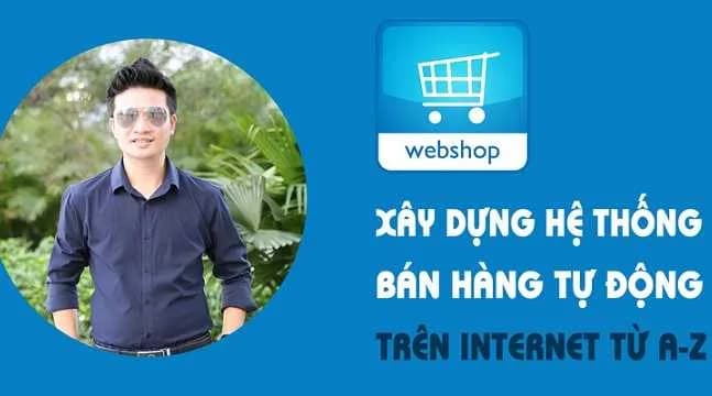 Xây dựng hệ thống bán hàng tự động trên Internet A-Z