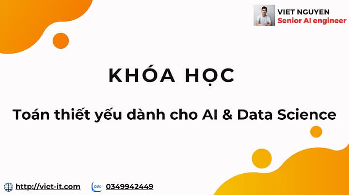 Khóa học Toán AI/DS/ML/DL Cùng Việt Nguyễn AI