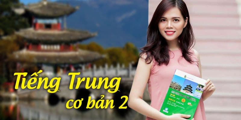 Tiếng Trung cơ bản 2 Unica