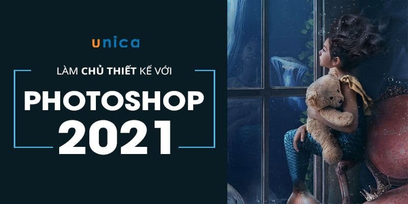 Làm chủ thiết kế với Photoshop 2021 