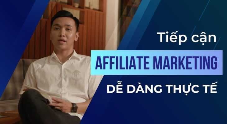 Khóa học Tiếp cận & bắt đầu tạo thu nhập tại nhà với affiliate marketing (Tiếp thị liên kết)