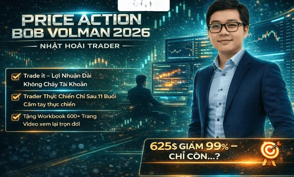 Khóa Đào Tạo Bob Volman Chuyên Sâu 2026 Cùng Nhật Hoài Trader Khóa Đào Tạo Bob Volman Chuyên Sâu 2026 Cùng Nhật Hoài Trader